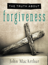 The Truth About Forgiveness (MP3)
